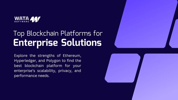 Top Blockchain Platforms for Enterprise Solutions: Ethereum, Hyperledger, or Polygon?